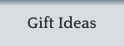 Gift Ideas